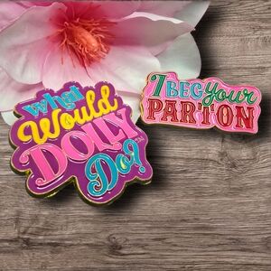 Dolly Enamel Pin Lot What Would Dolly Do I Beg Your Pardon New